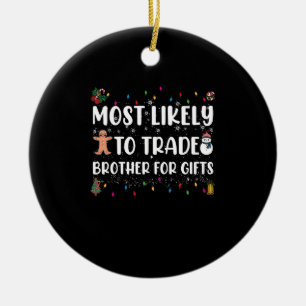 Meest waarschijnlijk broeder ruilen voor cadeautje keramisch ornament