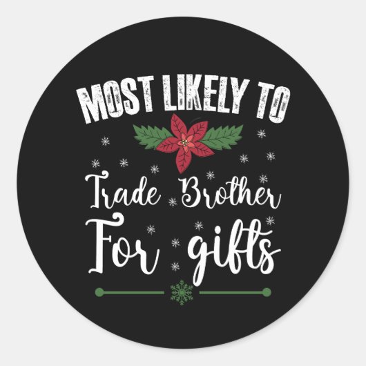 Meest waarschijnlijk broeder ruilen voor cadeautje ronde sticker (Voorkant)