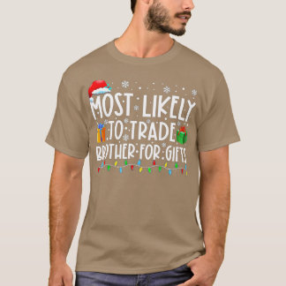 Meest waarschijnlijk broeder voor cadeautjes famil t-shirt