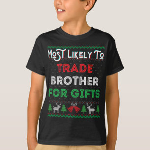 Meest waarschijnlijk broeder voor cadeautjes kerst t-shirt
