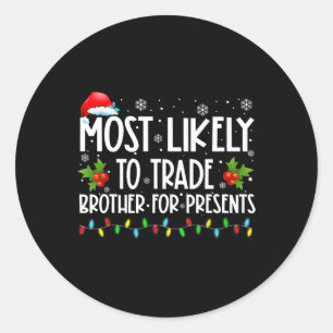 Meest waarschijnlijk broer ruilen voor meer Cadeau Ronde Sticker