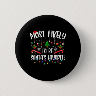 Meest waarschijnlijk de favoriete kerstberoemdheid ronde button 5,7 cm