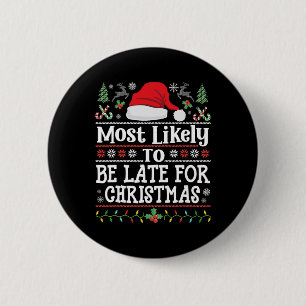 Meest waarschijnlijk laat zijn voor kerstfeest. ronde button 5,7 cm
