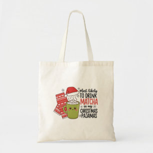 Meest Waarschijnlijk Matcha te drinken in mijn Ker Tote Bag