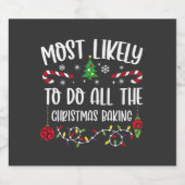 Meest Waarschijnlijk om alle Kerstbakkerij te doen Sparkling Wijnetiket (Enkel label)