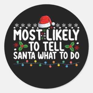 Meest waarschijnlijk om de Kerstman te vertellen w Ronde Sticker