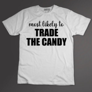 Meest Waarschijnlijk Om De Snoepjes Te Ruilen Grap T-shirt