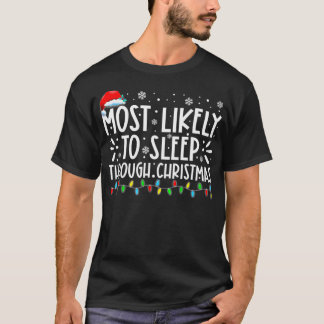Meest waarschijnlijk om door de kerstfamilie te sl t-shirt
