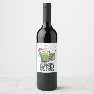 Meest Waarschijnlijk om Matcha te Drinken in Plaat Wijn Etiket