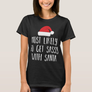 Meest waarschijnlijk om sassy te worden met Santa T-shirt
