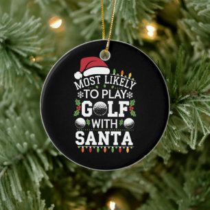 Meest waarschijnlijk om te golfen met Kerstman fam Keramisch Ornament