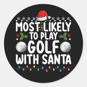Meest waarschijnlijk om te golfen met Santa Christ Ronde Sticker