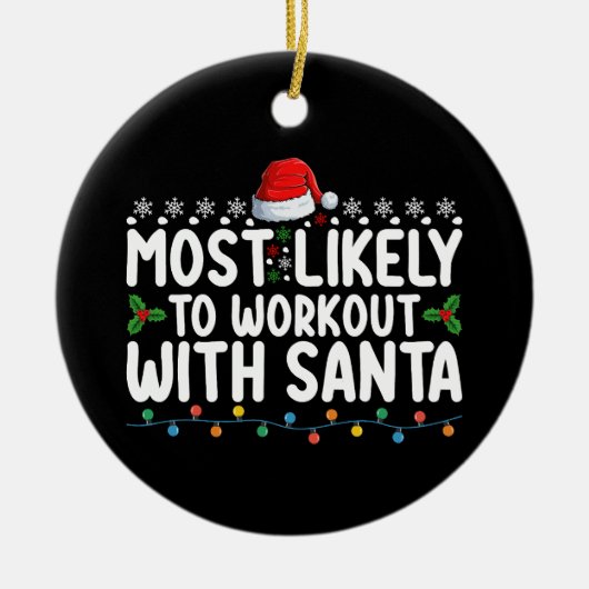 Meest waarschijnlijk om te trainen met Santa Gym C Keramisch Ornament (Voorkant)