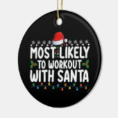 Meest waarschijnlijk om te trainen met Santa Gym C Keramisch Ornament (Links)