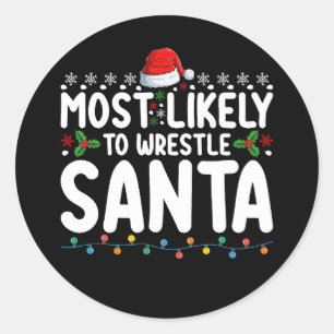 Meest waarschijnlijk om te worstelen Santa Christm Ronde Sticker