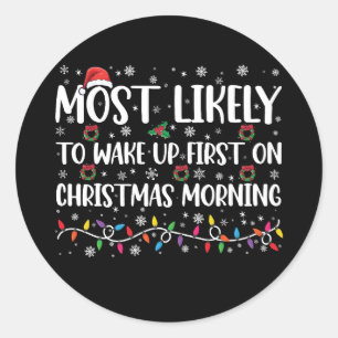 Meest Waarschijnlijk 's Ochtends het Eerst Wakker  Ronde Sticker