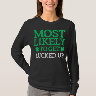 Meest Waarschijnlijk St. Patrick's Day Pech Hebben T-shirt