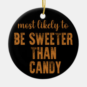 Meest Waarschijnlijk Zoeter Dan Snoep Halloween Keramisch Ornament