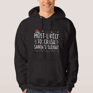 Meest waarschijnlijke om te crashen Santas Sleigh  Hoodie