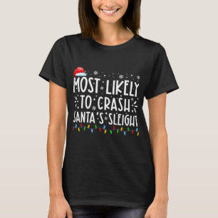 Meest waarschijnlijke om te crashen Santas Sleigh T-shirt