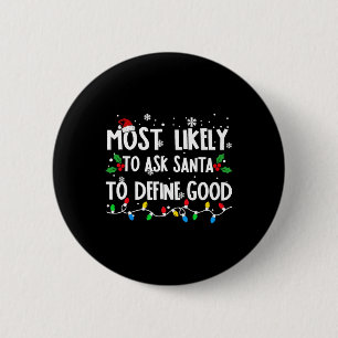 Meest waarschijnlijke vraag aan de Kerstman om goe Ronde Button 5,7 Cm