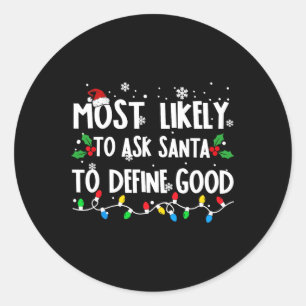 Meest waarschijnlijke vraag aan de Kerstman om goe Ronde Sticker