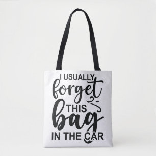 Meestal vergeet ik deze tas in mijn auto.