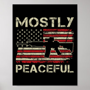 Meestal Vreedzaam - 2e Amendement Pro Wapens Ar15 Poster