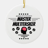 Meester Multitasker Grappige Stelling Keramisch Ornament (Voorkant)