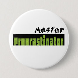 Meester Uitsteller - Grote Knop Ronde Button 7,6 Cm