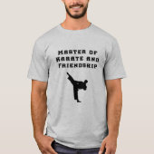 "Meester van Karate en Vriendschap" Mannen T-shirt (Voorkant)