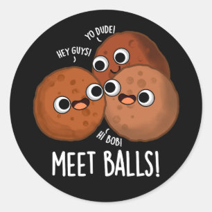 Meet-balls Funny Social Meatball Pun Dark BG Ronde Sticker