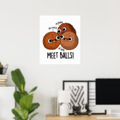 Meet-balls Funny Social Meatball Pun Poster (Thuiskantoor)