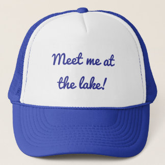 Meet Me At The Lake- Trucker Hat  Pet