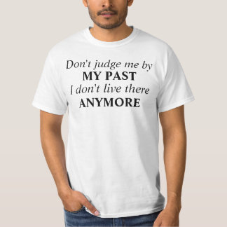 Meet me niet op mijn verleden t-shirt