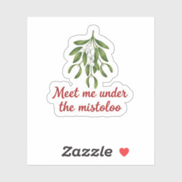 Meet Me Under the Mistletoe Christmas Kiss  Sticker