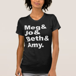 Meg & Jo & Beth & Amy | Kleine vrouwelijke literat T-shirt