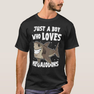Meg Shark gewoon een jongen die van megalodons hou T-shirt
