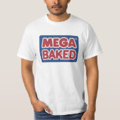 Mega Bked T-shirt (Voorkant)