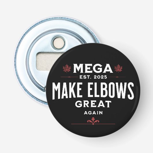MEGA Make Elbows GREAT Again Canada Elbows UP! Button Flesopener (Voorkant)