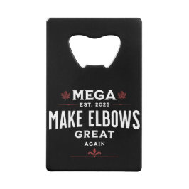 MEGA Make Elbows GREAT Again Canada Elbows UP! Kredietkaart Flessenopener