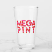 Mega Pint - Funny Quote Glas (Voorkant)