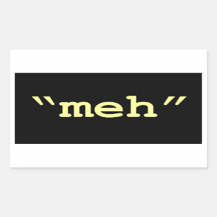 meh - autocollant noir