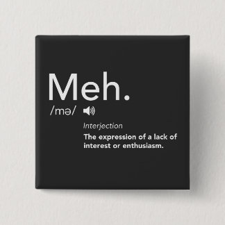 Meh Defintion Shirt Funny Meme Definitions Meh Vierkante Button 5,1 Cm