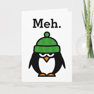 Meh Funny apathie citation pingouin carte de voeux