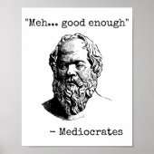 Meh Good Enough Funny Mediocrates Sarcastic Greek Poster (Voorkant)