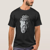Meh Good Enough Philosopher Sarcastic Mediocrates T-shirt (Voorkant)