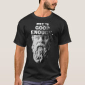 Meh Good Genoough Philosopher Sarcastic Mediocrate T-shirt (Voorkant)