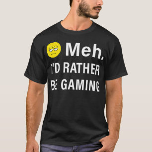 Meh ID in plaats van Speel Funny Video Game Emoji  T-shirt