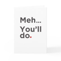 Meh...je doet een grappige Valentijnsdag kaart